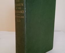 The Women of the Renaissance: A Study of Feminism by R. de Maulde La Claviere. Translated by George Herbert Ely (CP307)