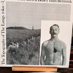 The Topography of the Lungs - Evan Parker / Derek Bailey / Han Bennink
