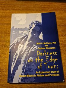 Darkness on the Edge of Town Heroin Misuse in Athlone and Portlaoise