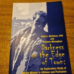 Darkness on the Edge of Town Heroin Misuse in Athlone and Portlaoise