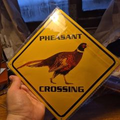 Pheasant Crossing Sign