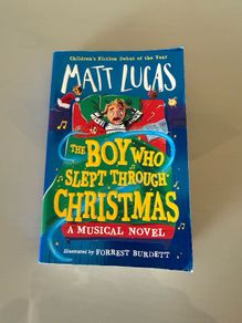 The Boy who slept through Christmas a musical novel by Matt Lucas