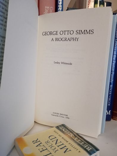 George Otto Simms: A Biography by Lesley Whiteside (Signed and Inscribed by the Authors) (LP163)