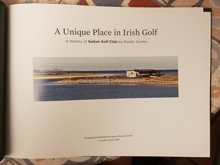 A Unique Place In Irish Golf: A History Of Sutton Golf Club by Rodney Guiney