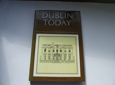 1984 Pat Liddy "Dublin Today"  The city changing face in text and illustration, selected from The Irish Times