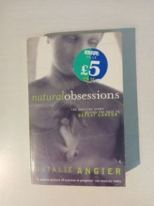 Natural Obsessions by Natalie Angier