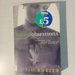 Natural Obsessions by Natalie Angier