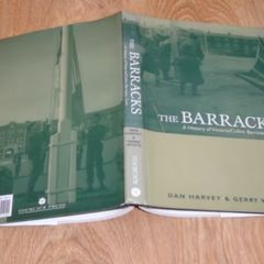 The Barracks: a History of Victory/Collins Barracks, Cork By Harvey, Dan & White, Gerry