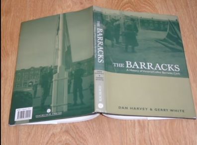 The Barracks: a History of Victory/Collins Barracks, Cork By Harvey, Dan & White, Gerry