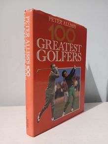 Peter Alliss's 100 Greatest Golfers