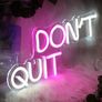 Neon Signs Don't Quit Pink/White Room Decor 15.7 inch x 6.5 inch Image 4