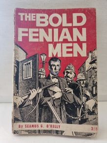 Seamus O'Kelly. The Bold Fenian Men