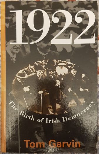 The Birth Of Irish Democracy by Tom Garvin