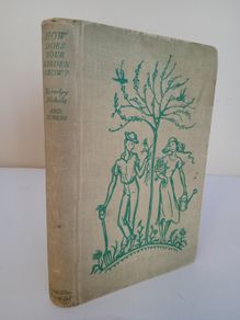 How Does Your Garden Grow? by Beverley Nicholas, Compton Mackenzie, Marion Cran and  V. Sackville-West (PT274)