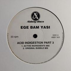 RESERVED - Ege Bam Yasi - BUBBLE (Adid Indigestion Part 3) - ABBEY Discs Records (INC. Mr Spring Remix!) - EGE ACID House BANGER!
