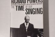 The Time of Our Singing by Richard Powers