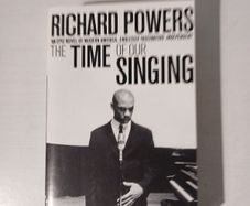 The Time of Our Singing by Richard Powers