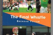The final Whistle. Brendan Fullam GAA