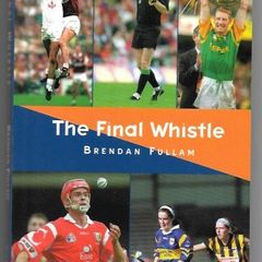The final Whistle. Brendan Fullam GAA
