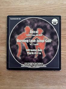 Decal / Burning Love Jump Suit - Ladies Love My 808 7" Vinyl  Single - 2000 Road Relish RR7-003 - Ltd. Edition #120 of 500