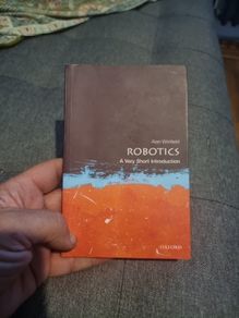 Robotics: A Very Short Introduction (Very Short Introductions) (Paperback)