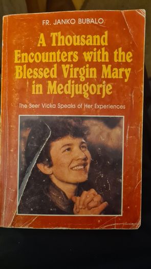 A Thousand Encounters With The Blessed Virgin Mary In Medjugorie. The Seer Vicka Speaks Of Her Experiences. Rare Paperback In Good Condition.