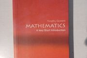 Mathematics - A Very Short Introduction to Mathematics by Timothy Gowers