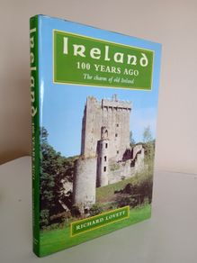 Ireland 100 Years Ago by Richard Lovett (RB512)