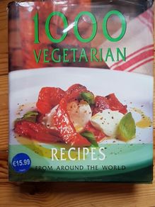 1000 Vegetarian Recipies From Around the World Cookbook