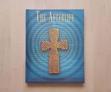 The Afterlife (Mysteries of Religion Hardback 2010)