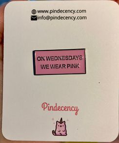 On Wednesdays We Wear Pink Enamel Pin