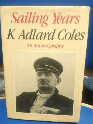 Sailing Years - K. Adlard Coles