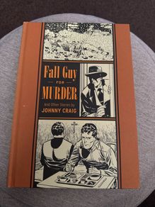 EC Comics Library - Fall Guy for Murder and Other Stories by Johnny Craig (Fantagraphics)
