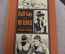 EC Comics Library - Fall Guy for Murder and Other Stories by Johnny Craig (Fantagraphics)