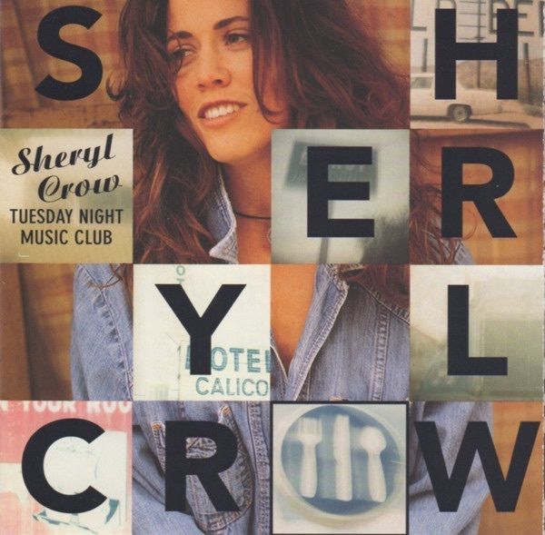 Sheryl Crowe. -  Tuesday Night Music Club    CD
