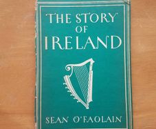 The story of Ireland by Sean O'Faolain 1943 - Vintage Irisb History Book