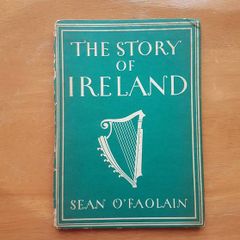 The story of Ireland by Sean O'Faolain 1943 - Vintage Irisb History Book