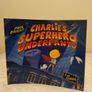 Charlie,s Superhero Underpants Story Book By Paul Bright Image 2