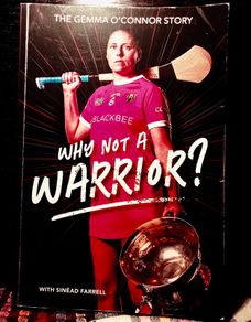 2022. Why Not A Warrior? The Gemma O ' Connor Story.