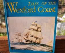 Tales of the Wexford Coast - Richard Roche