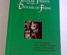 The secular priests of the Diocese of Ferns Ireland Irish genealogy Wexford