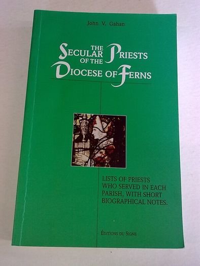 The secular priests of the Diocese of Ferns Ireland Irish genealogy Wexford