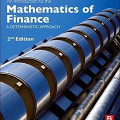 Introduction to the Mathematics of Finance: A Deterministic Approach