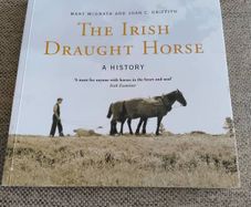 The Irish Draught Horse by Mary McGrath and Joan C Griffith 2005 in very good condition with some signs of wear on the cover see photos FREE STANDARD POSTAGE INCLUDED