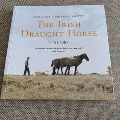 The Irish Draught Horse by Mary McGrath and Joan C Griffith 2005 in very good condition with some signs of wear on the cover see photos FREE STANDARD POSTAGE INCLUDED
