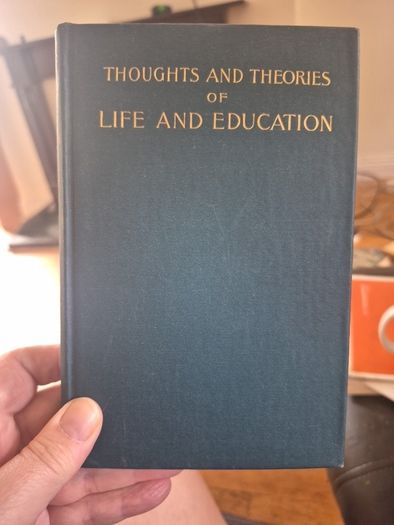 thoughts and theories of life and education by Spalding