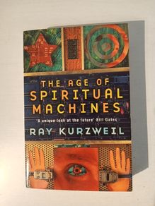 The Age of Spiritual Machines by Ray Kurzweil