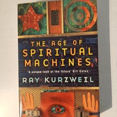 The Age of Spiritual Machines by Ray Kurzweil