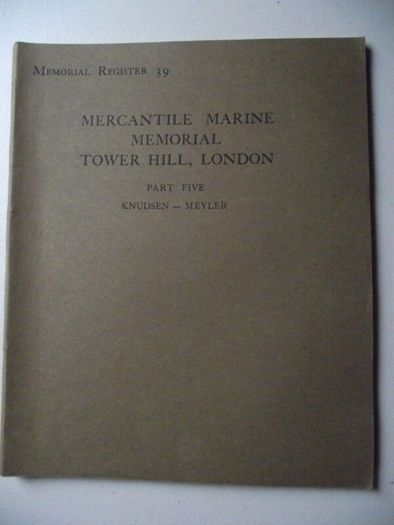 Memorial Register of The Mercantile Marine Memorial Tower Hill, London 1928 - Complete