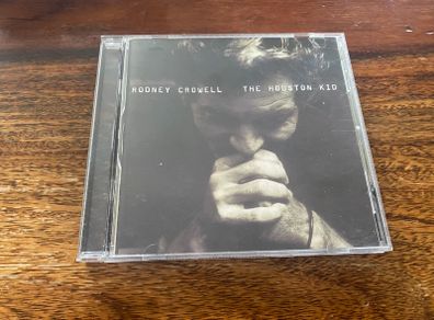 Rodney Crowell The Houston Kid CD